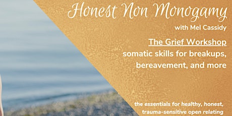 Honest Non Monogamy: The Grief Workshop primary image