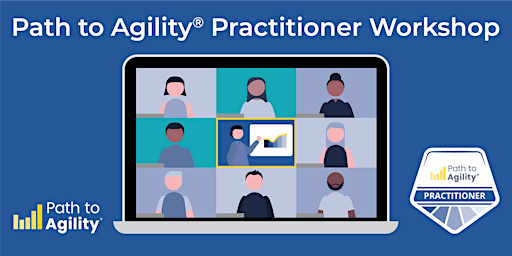 Primaire afbeelding van Certified Path to Agility® Practitioner Workshop - LIVE ONLINE