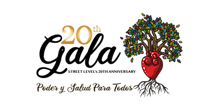 Poder y Salud Para Todos- Street Level 's 20th Anniversary Gala