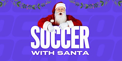 Soccer With Santa at TOCA Denver (previously Bladium)