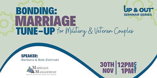 Bonding:  A Marriage Tune-Up for Military & Veteran Couples