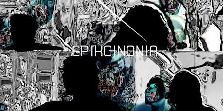 The Exponential Festival Presents: Epikoinonìa