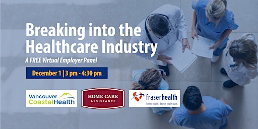 Breaking into the Healthcare Industry: A FREE Virtual Employer Panel