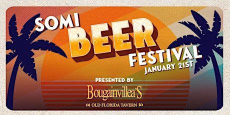 Somi Beer Festival Presented by Bougainvillea'S Old Florida Tavern