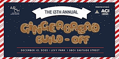 AIA Houston’s 13th Annual Gingerbread Build-Off