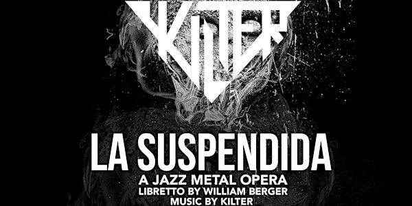La Suspendida - A Jazz Metal Opera