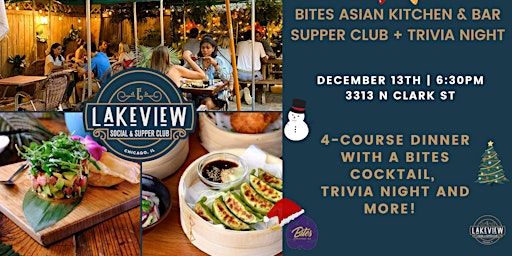 BITES Asian Kitchen + Bar  Supper club and Trivia night: Holidays Edition
