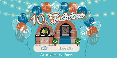 Elmwood Spa  & Bangkok Garden 40th Anniversary Party