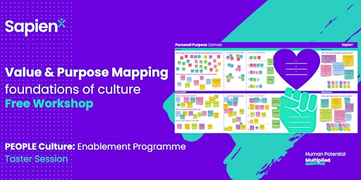 Value & Purpose Mapping, the foundations of culture - FREE Workshop