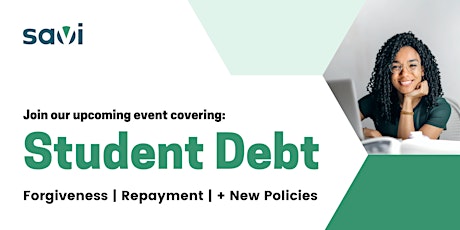 Student Loan Borrowers: New Policies + Loan Forgiveness Workshop primary image