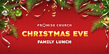 Promise Church Christmas Eve Family Lunch