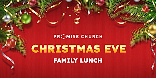 Promise Church Christmas Eve Family Lunch