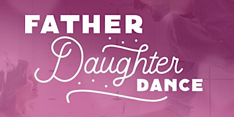 23rd Annual Father Daughter Dance presented by Extreme Cheer & Tumble