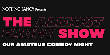 The Almost Fancy Show