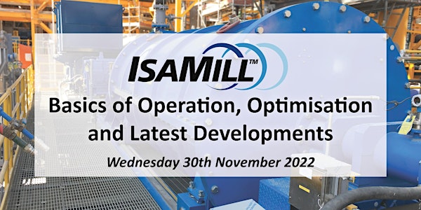 ISAMILL™: Fundamentos de operación, optimización y últimos avances