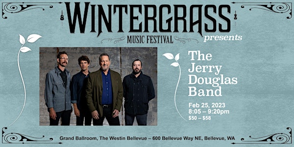 Wintergrass Single Show Ticket_Feb. 25th The Jerry Douglas Band