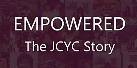 Encore Virtual Screening of "Empowered: The JCYC Story" and Q&A