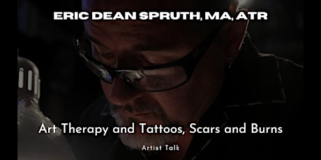 Artist Talk: Eric Dean Spruth MA, ATR