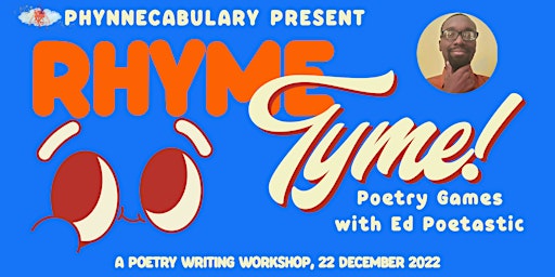 Phynnecabulary Presents: “RHYME TYME!” Poetry Games with Ed Poetastic