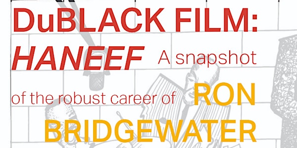 Haneef: A Snapshot of the Robust Career of Ron Bridgewater