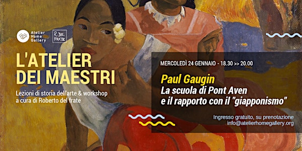 Paul Gauguin | Lezioni di storia dell'arte con il pittore Roberto del Frate