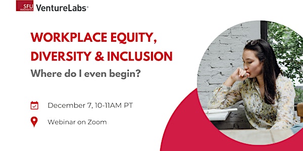 Workplace Equity, Diversity and Inclusion - Where do I even begin?