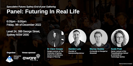 Speculative Futures Sydney - Panel: Futuring in Real Life