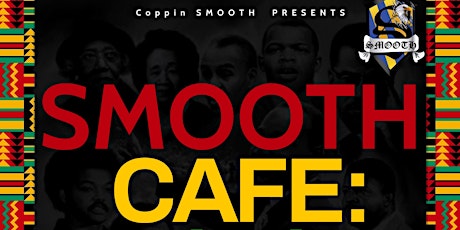 SMOOTH Cafe: Black Excellence