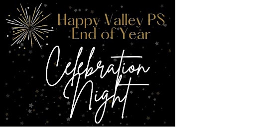 Happy Valley Primary School's Celebration Night
