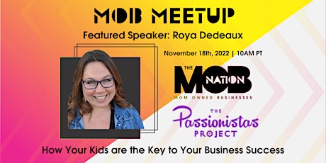 MOB Meetup With Roya Dedeaux | Sponsored by The Passionistas Project primary image