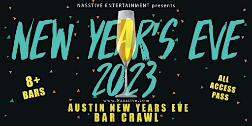 New Years Eve 2023 Austin NYE  Bar Crawl - All Access pass to 8+ Venues