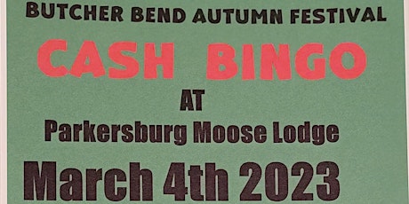 Butcher Bend Autumn Festival March Cash Bingo @ Parkersburg Moose Lodge primary image
