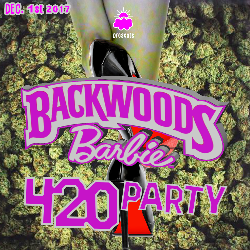 VALENTINES BACKWOODS BARBIE 420 PARTY