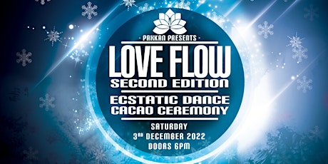 Love Flow second edition CACAO CEREMONY & ECSTATIC DANCE