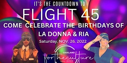 LaDonna & Ria's 45th Birthday Celebration (@ For the Culture )