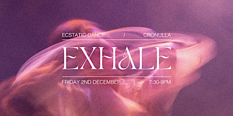 Ecstatic Dance: Exhale