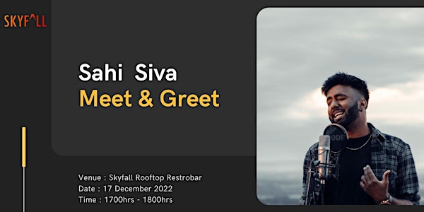 SAHI SIVA : MEET & GREET