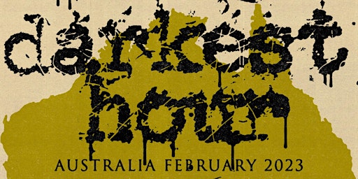 Darkest Hour | Australia | February 2023