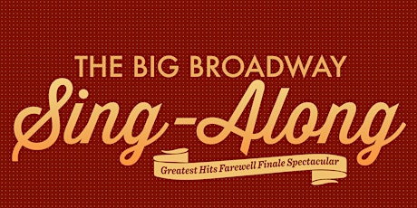The Big Broadway Sing-Along Finale primary image