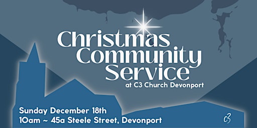 Christmas Community Service at C3 Church Devonport