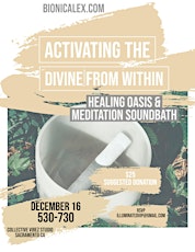 ACTIVATING THE DIVINE WITHIN  & MEDITATION SOUNDBATH