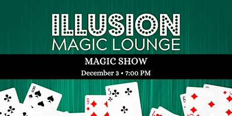 Magic Show at Illusion Magic Lounge - December 3, 2022