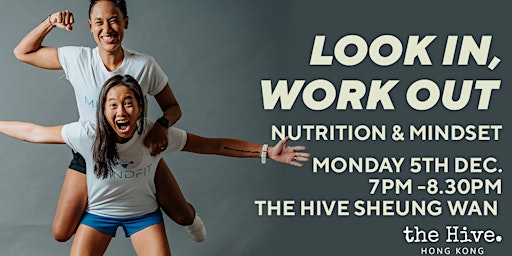 Nutrition Kitchen presents 'Look IN, Work OUT: Nutrition & Mindset'
