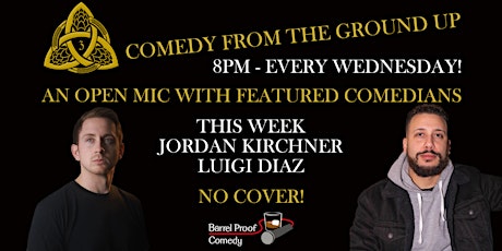 Comedy From The Ground Up - Weekly Open Mic & Showcase