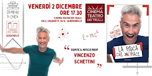 Presentazione libro LA FISICA CHE CI PIACE con il prof. Vincenzo Schettini