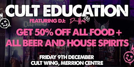 CULT EDUCATION 50% OFF FOOD AND DRINKS FOR STUDENTS!