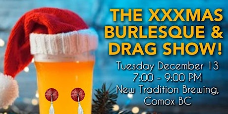 New Tradition Brewing presents Xxxmas Drag & Burlesque Show