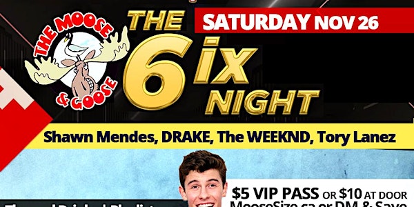 The 6ix Night- Drake, The Weeknd, Shawn Mendes