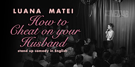 HOW TO CHEAT ON YOUR HUSBAND in AMSTERDAM•6PM＋8:30PM• Comedy in English