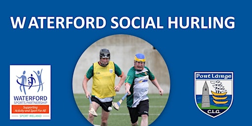 Waterford Social Hurling - 28th November &  5th December 2022